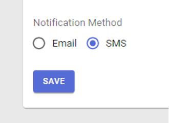 Screen shows Notification Method, where Email or SMS can be selected then saved using the save button.